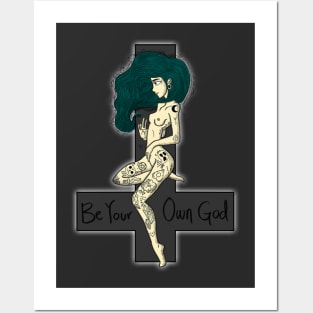 Be your own god Posters and Art